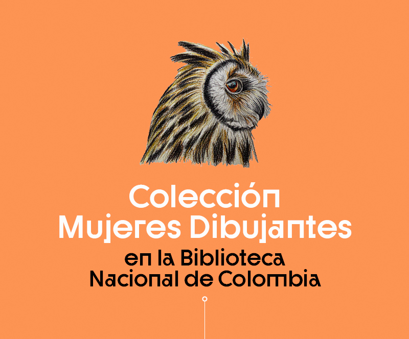 La Biblioteca Nacional de Colombia presenta la Colección Mujeres Dibujantes